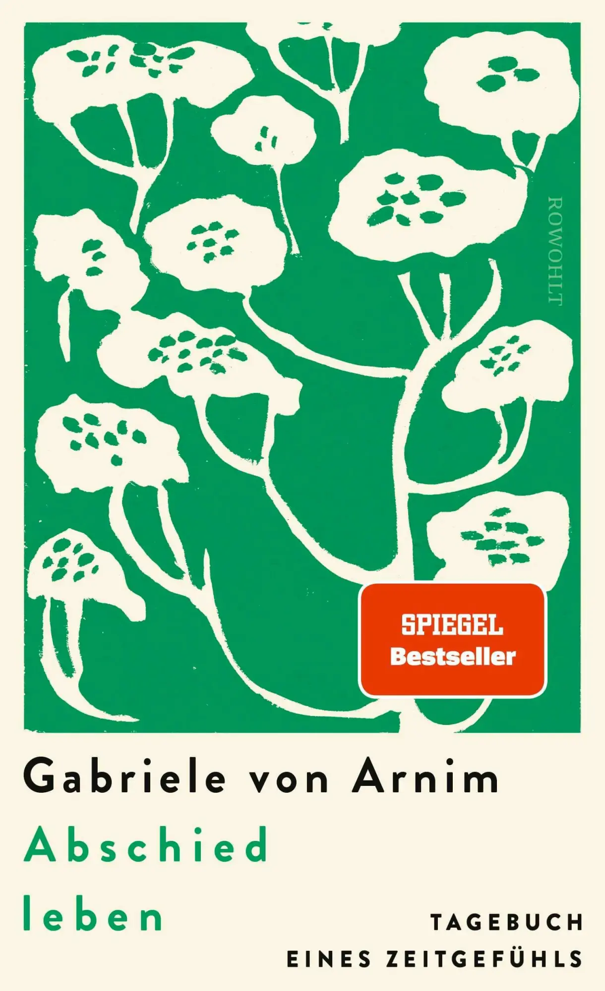 Cover: 9783498007768 | Abschied leben | Tagebuch eines Zeitgefühls | Gabriele von Arnim