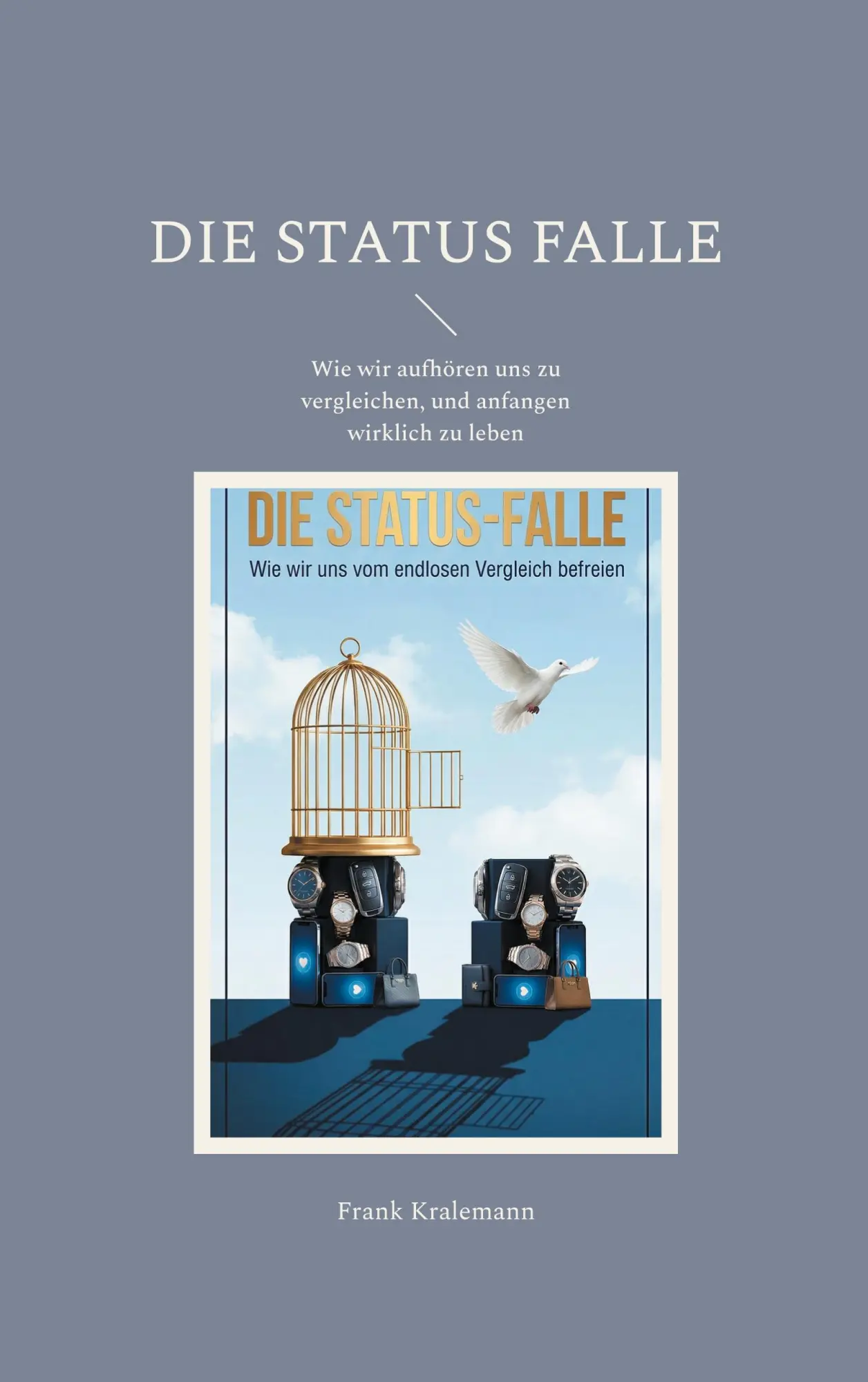 Cover: 9783695707768 | Die Status Falle | Frank Kralemann | Taschenbuch | 222 S. | Deutsch