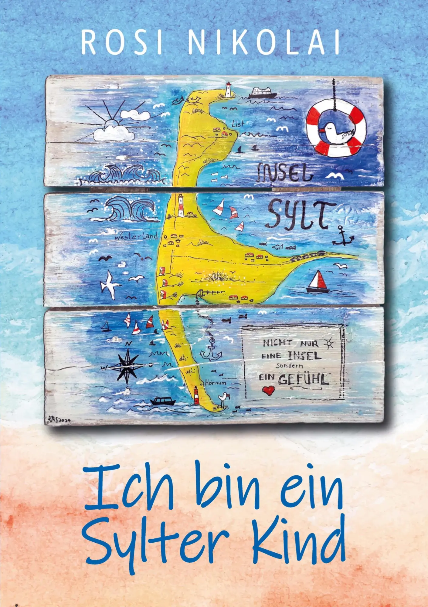 Cover: 9783754347768 | Ich bin ein Sylter Kind | Rosi Nikolai | Taschenbuch | Paperback