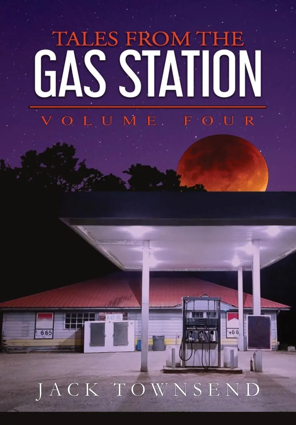 Cover: 9781732827868 | Tales from the Gas Station | Volume Four | Jack Townsend | Buch | 2022