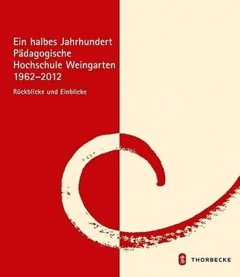 Cover: 9783799507868 | Ein halbes Jahrhundert Pädagogische Hochschule Weingarten 1962 - 2012