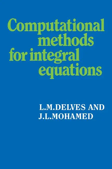 Cover: 9780521357968 | Computational Methods for Integral Equations | L. M. Delves (u. a.)