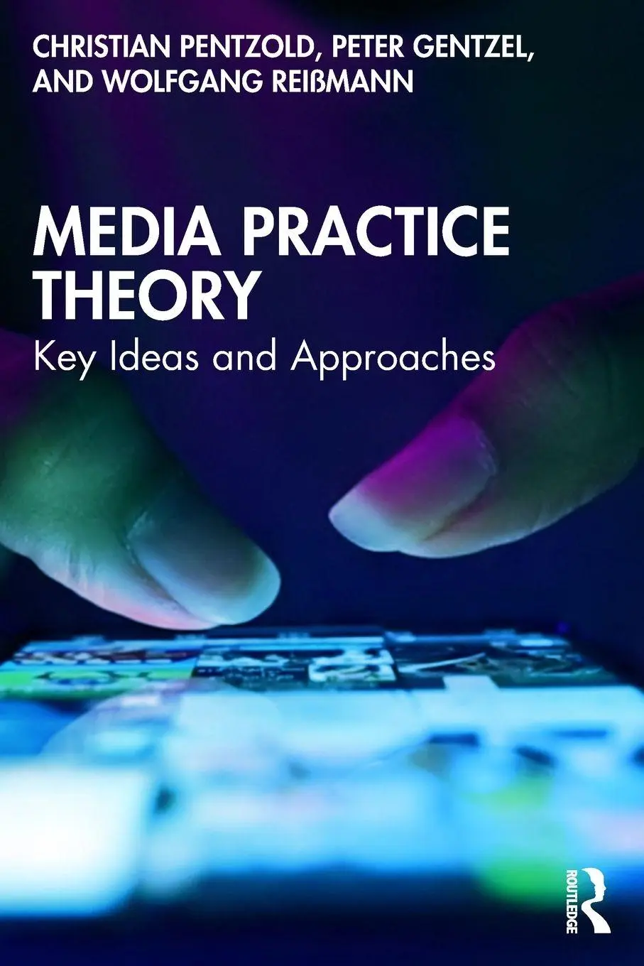 Cover: 9781041007968 | Media Practice Theory | Key Ideas and Approaches | Pentzold (u. a.)
