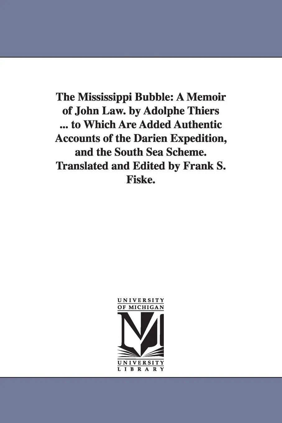 Cover: 9781425537968 | The Mississippi Bubble: A Memoir of John Law. by Adolphe Thiers ......