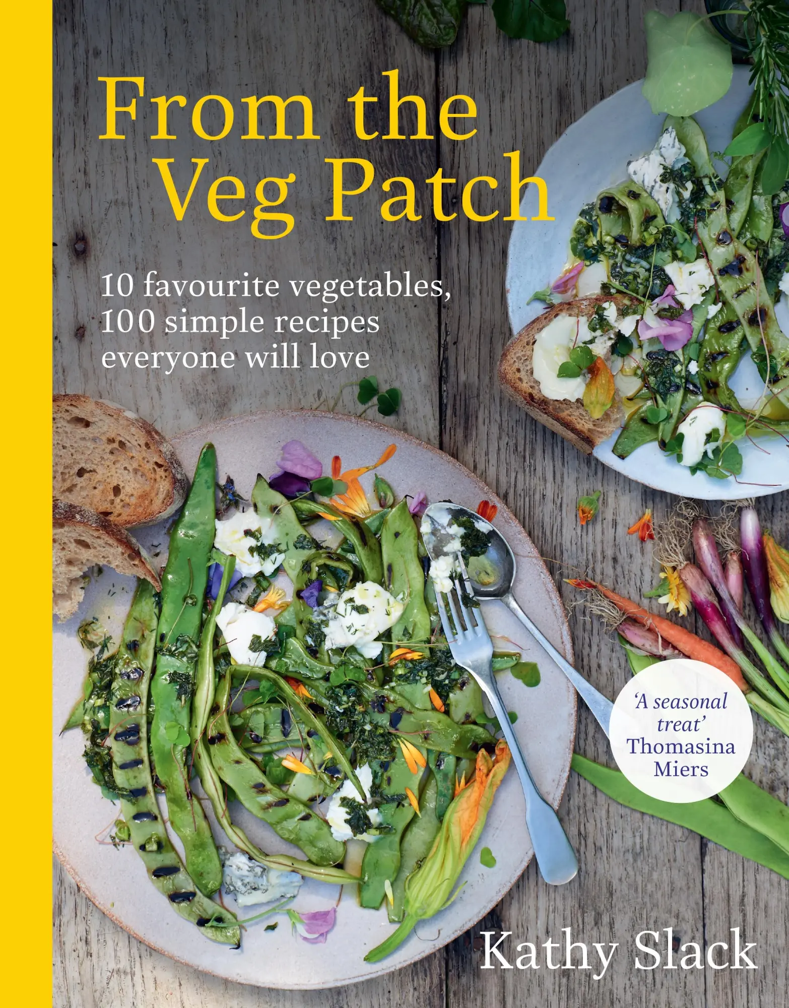 Cover: 9781529107968 | From the Veg Patch: 10 Favourite Vegetables, 100 Simple and...