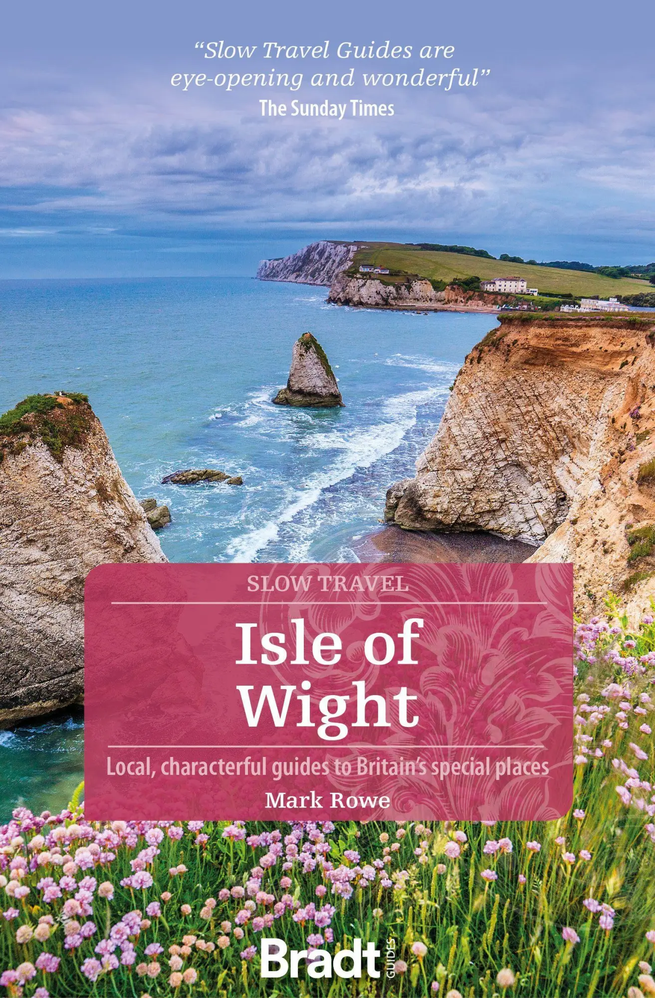 Cover: 9781784777968 | Isle of Wight | Local, Characterful Guides to Britain's Special Places