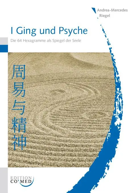 Cover: 9783936897968 | I Ging und Psyche | Die 64 Hexagramme als Spiegel der Seele | Riegel