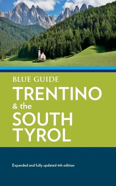 Cover: 9781916568068 | Blue Guide Trentino &amp; the South Tyrol | Paul Blanchard (u. a.) | Buch