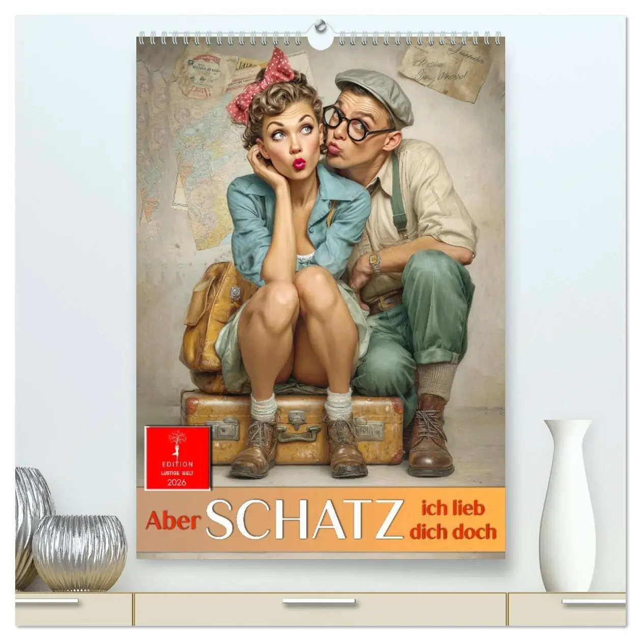 Cover: 9783516618068 | Aber Schatz, ich lieb dich doch (hochwertiger Premium Wandkalender...