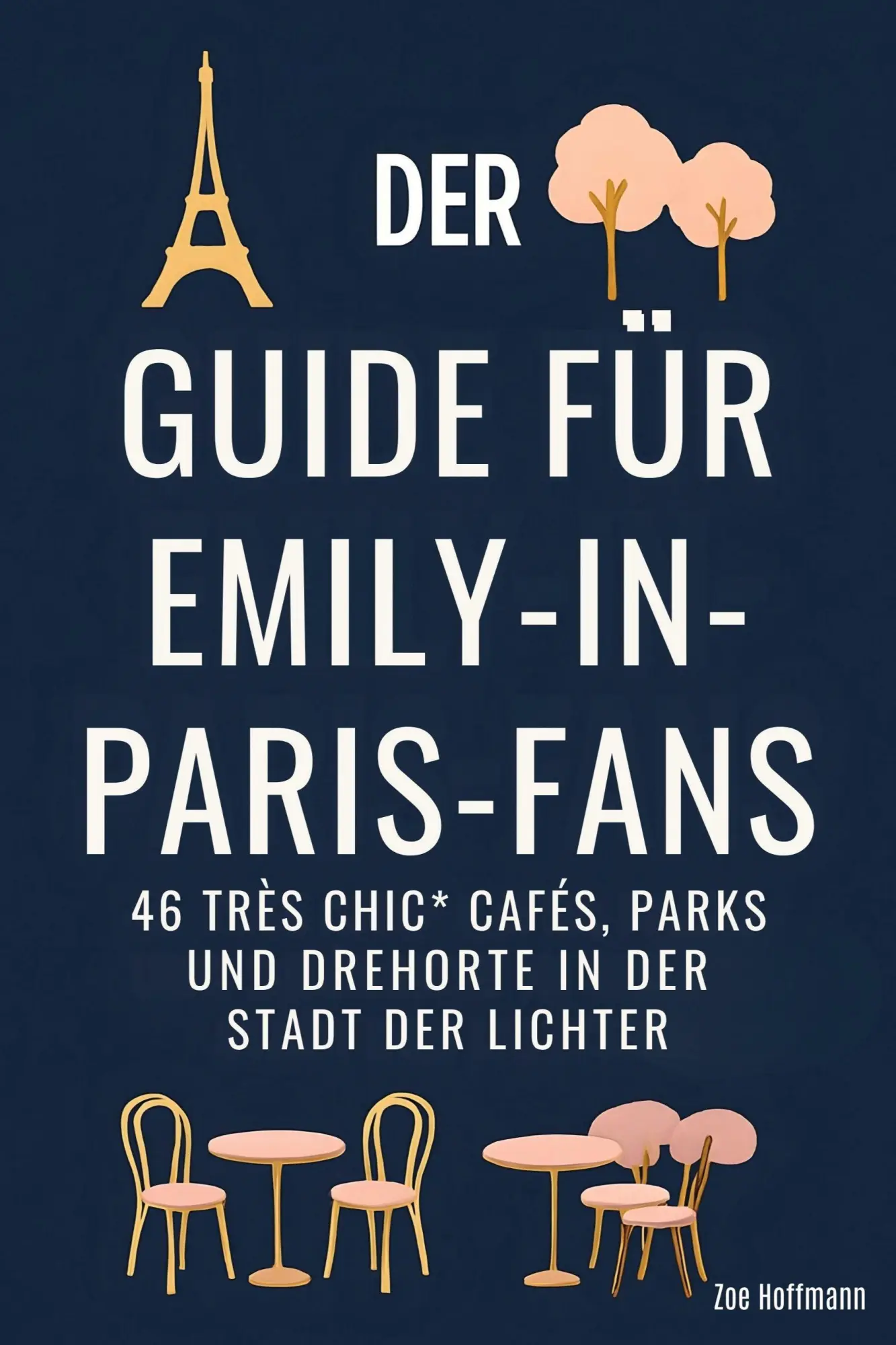 Cover: 9783695368068 | Der Guide für Emily-in-Paris-Fans | Zoe Hoffmann | Taschenbuch | 98 S.