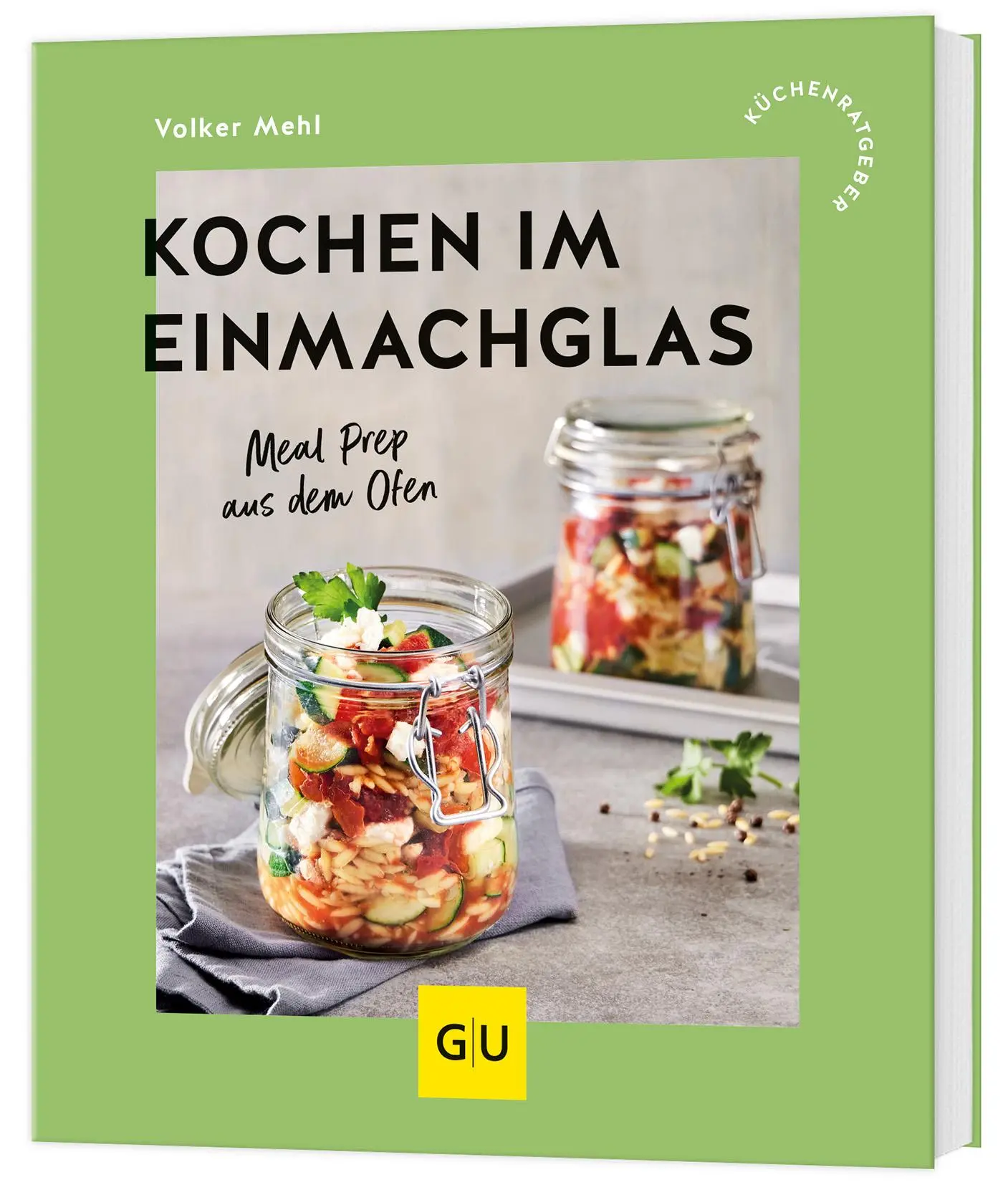 Cover: 9783833898068 | Kochen im Einmachglas | Meal Prep aus dem Ofen | Volker Mehl | Buch Cover: 9783833898068 | Kochen im Einmachglas | Meal Prep aus dem Ofen | Volker Mehl | Buch