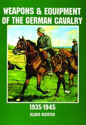 Cover: 9780887408168 | Weapons and Equipment of the German Cavalry in World War II | Richter