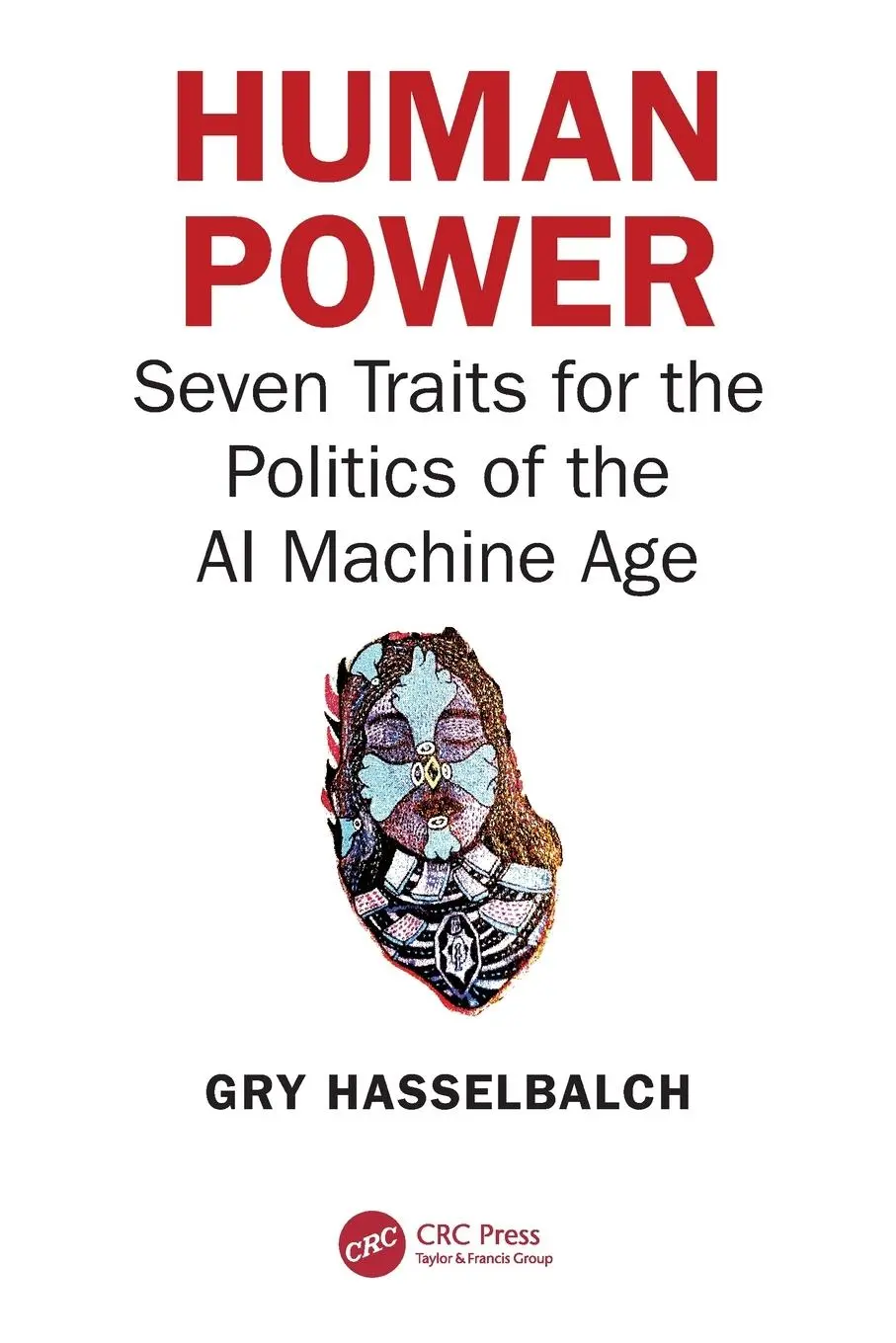 Cover: 9781032698168 | Human Power | Seven Traits for the Politics of the AI Machine Age