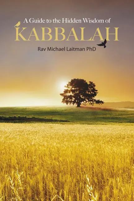 Cover: 9781897448168 | A Guide to the Hidden Wisdom of Kabbalah | Michael Laitman | Buch