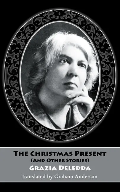 Cover: 9781915568168 | The Christmas Present and Other Stories | Grazia Deledda | Taschenbuch
