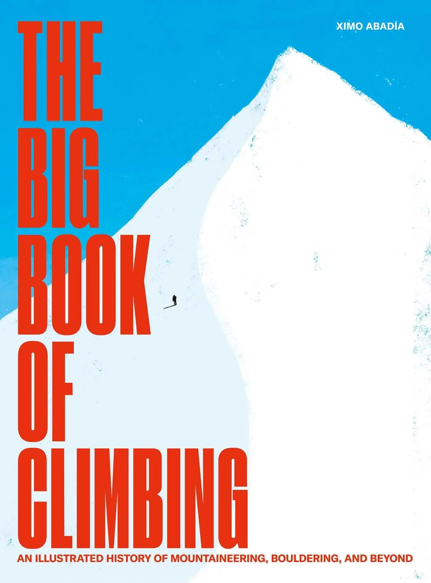 Cover: 9781962098168 | The Big Book of Climbing | Ximo Abadía | Buch | Englisch | 2025