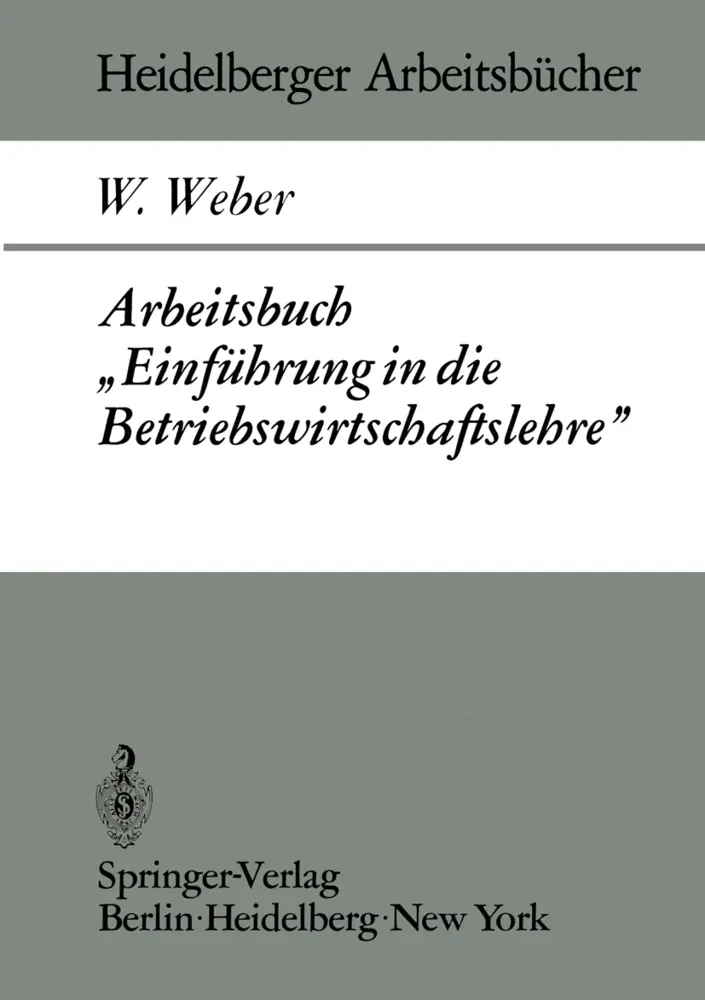 Cover: 9783540058168 | Arbeitsbuch "Einführung in die Betriebswirtschaftslehre" | W. Weber