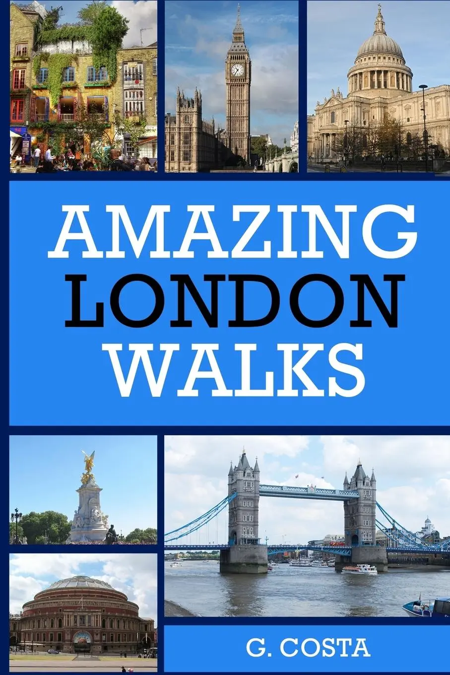 Cover: 9781986158268 | Amazing London Walks | G. Costa | Taschenbuch | Englisch | 2018