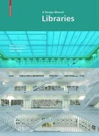 Cover: 9783034608268 | Libraries - A Design Manual | Lushington | Taschenbuch | 264 S. | 2019