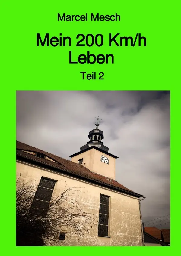 Cover: 9783565588268 | Mein 200 km/h Leben Teil 2 | DE | Marcel Mesch | Taschenbuch | 204 S.