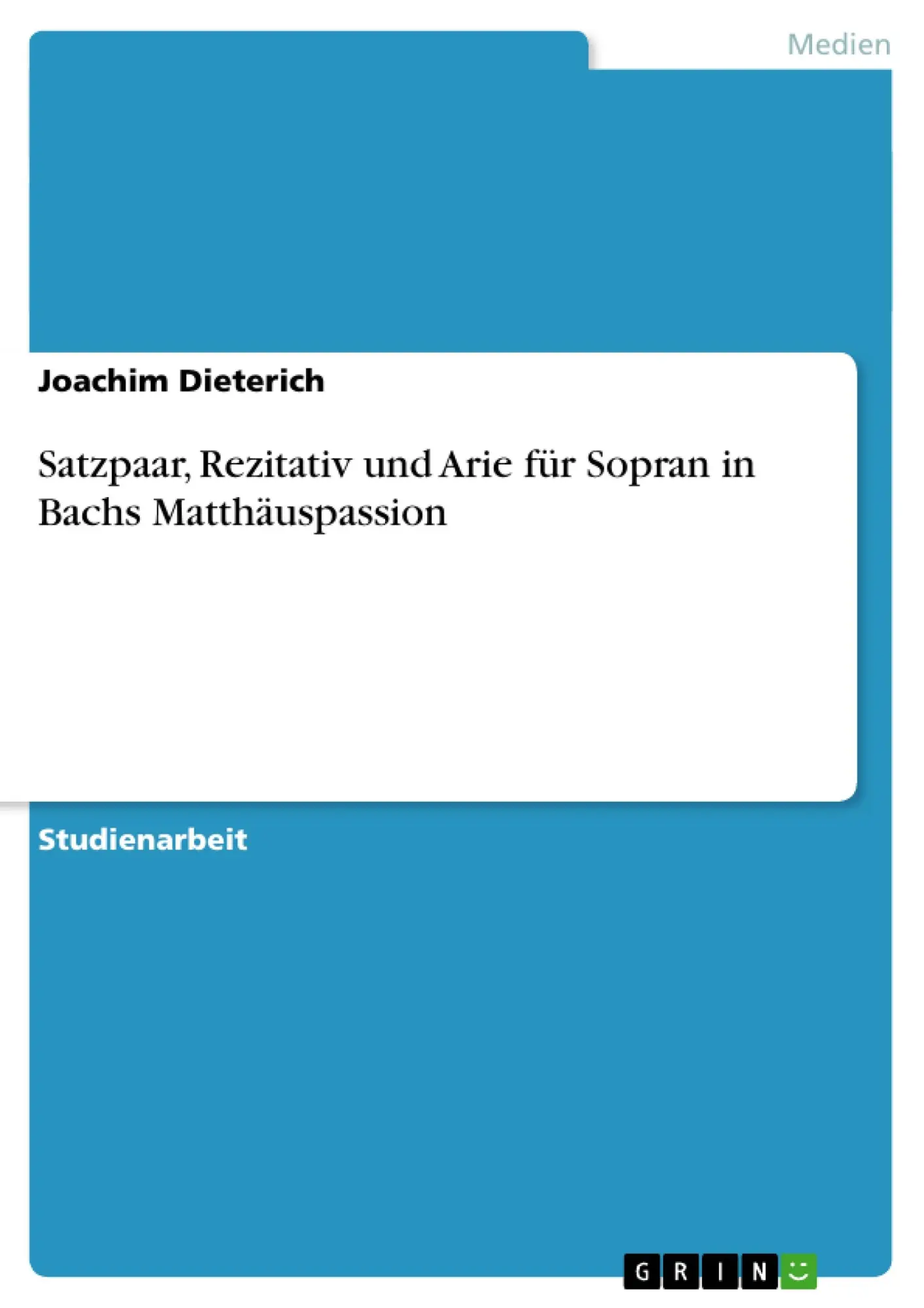 Cover: 9783638778268 | Satzpaar, Rezitativ und Arie für Sopran in Bachs Matthäuspassion