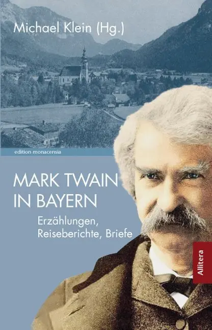 Cover: 9783869068268 | Mark Twain in Bayern | Erzählungen, Reiseberichte, Briefe | Klein