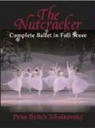 Cover: 9780486438368 | The Nutcracker | Complete Ballet in Full Score | Tchaikovsky | 2004