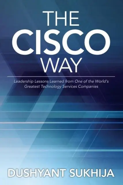 Cover: 9781530268368 | The Cisco Way | Dushyant Sukhija | Taschenbuch | Englisch | 2016