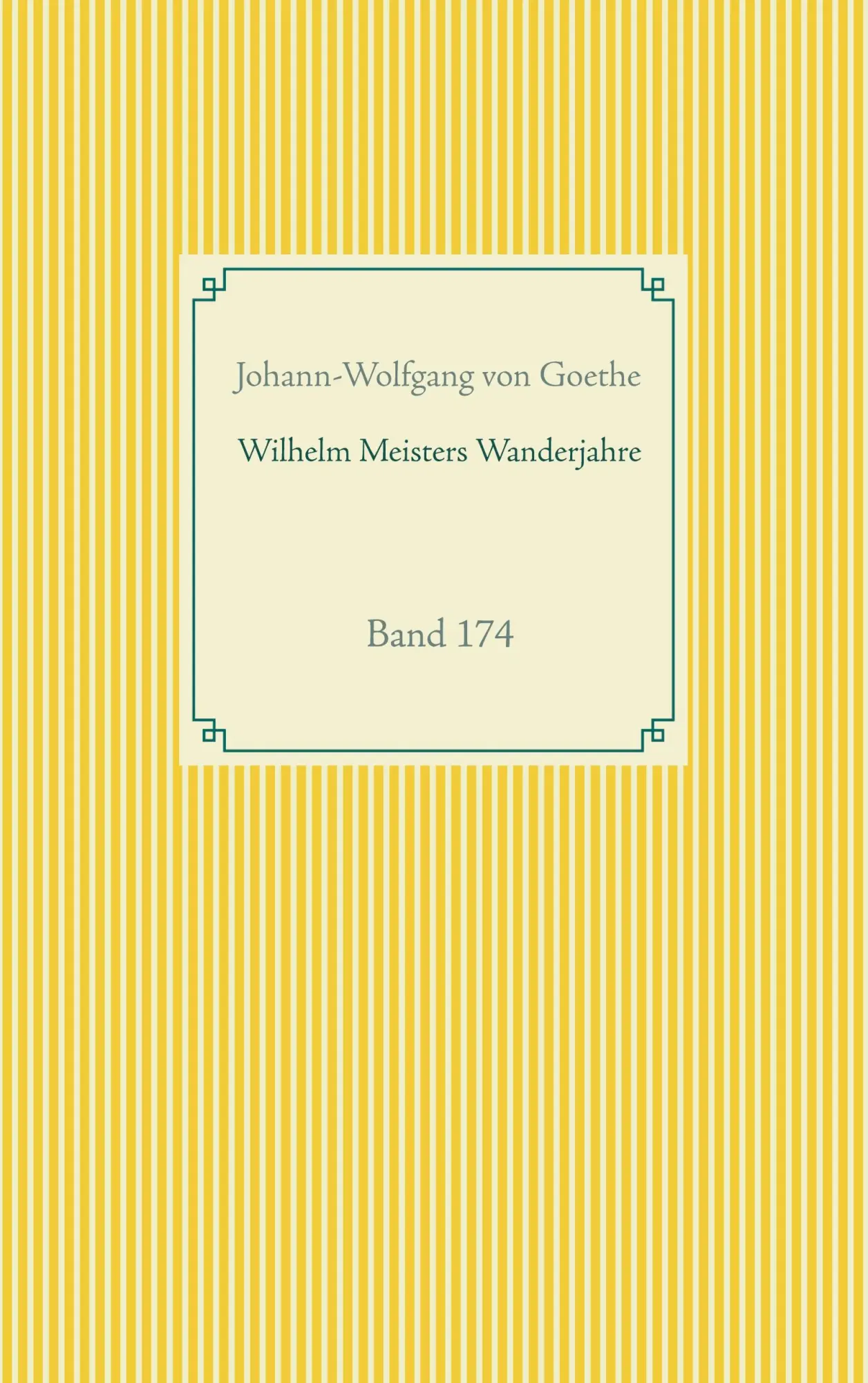 Cover: 9783752688368 | Wilhelm Meisters Wanderjahre | Band 174 | Johann-Wolfgang von Goethe