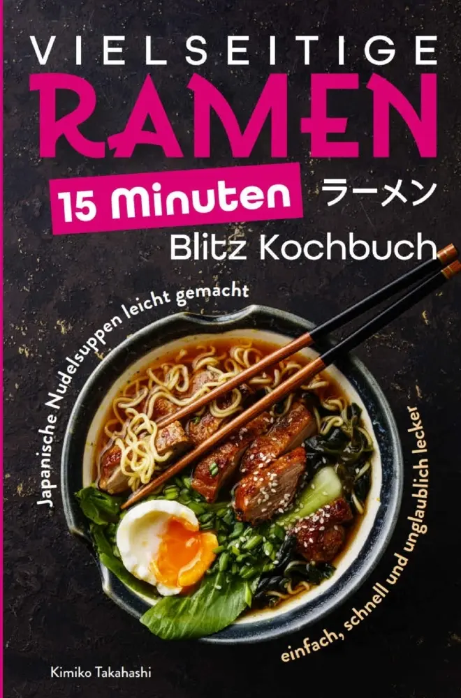 Cover: 9789403818368 | Vielseitige Ramen - 15 Minuten Blitz Kochbuch: Japanische...