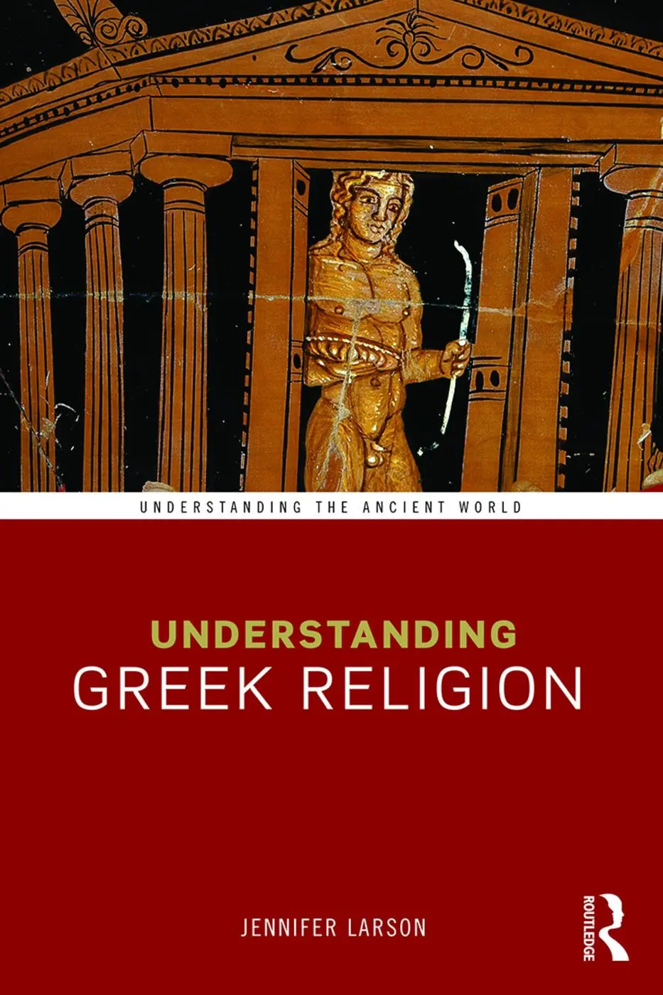 Cover: 9780415688468 | Understanding Greek Religion | Jennifer Larson | Taschenbuch | 2016