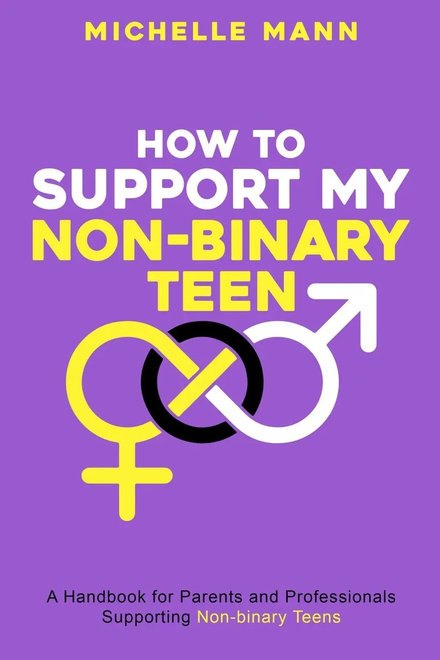Cover: 9781088108468 | How To Support My Non-Binary Teen | A Guide for Parents and Caregivers