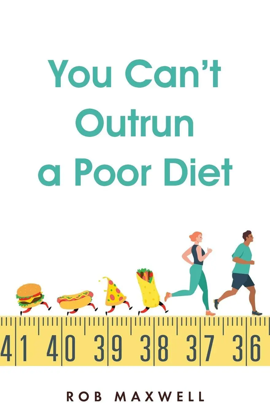 Cover: 9781662928468 | You Can't Outrun a Poor Diet | Rob Maxwell | Taschenbuch | Englisch