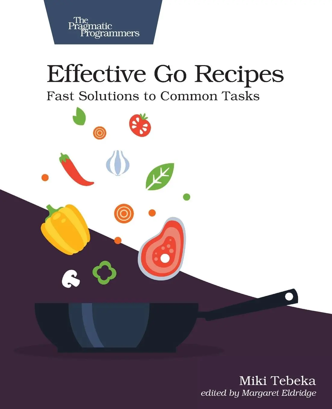 Cover: 9781680508468 | Effective Go Recipes | Fast Solutions to Common Tasks | Miki Tebeka