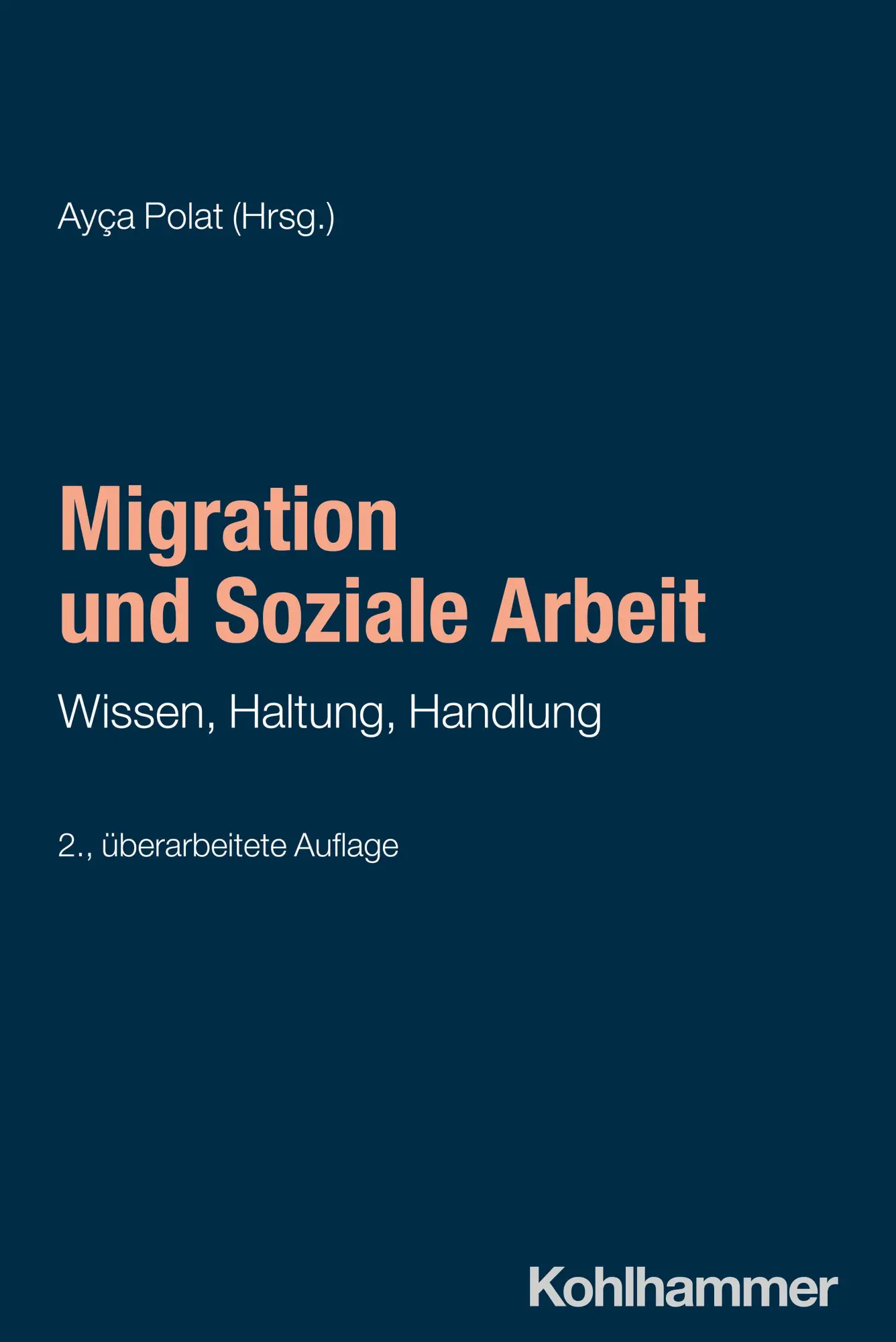 Cover: 9783170458468 | Migration und Soziale Arbeit | Wissen, Haltung, Handlung | Ayça Polat