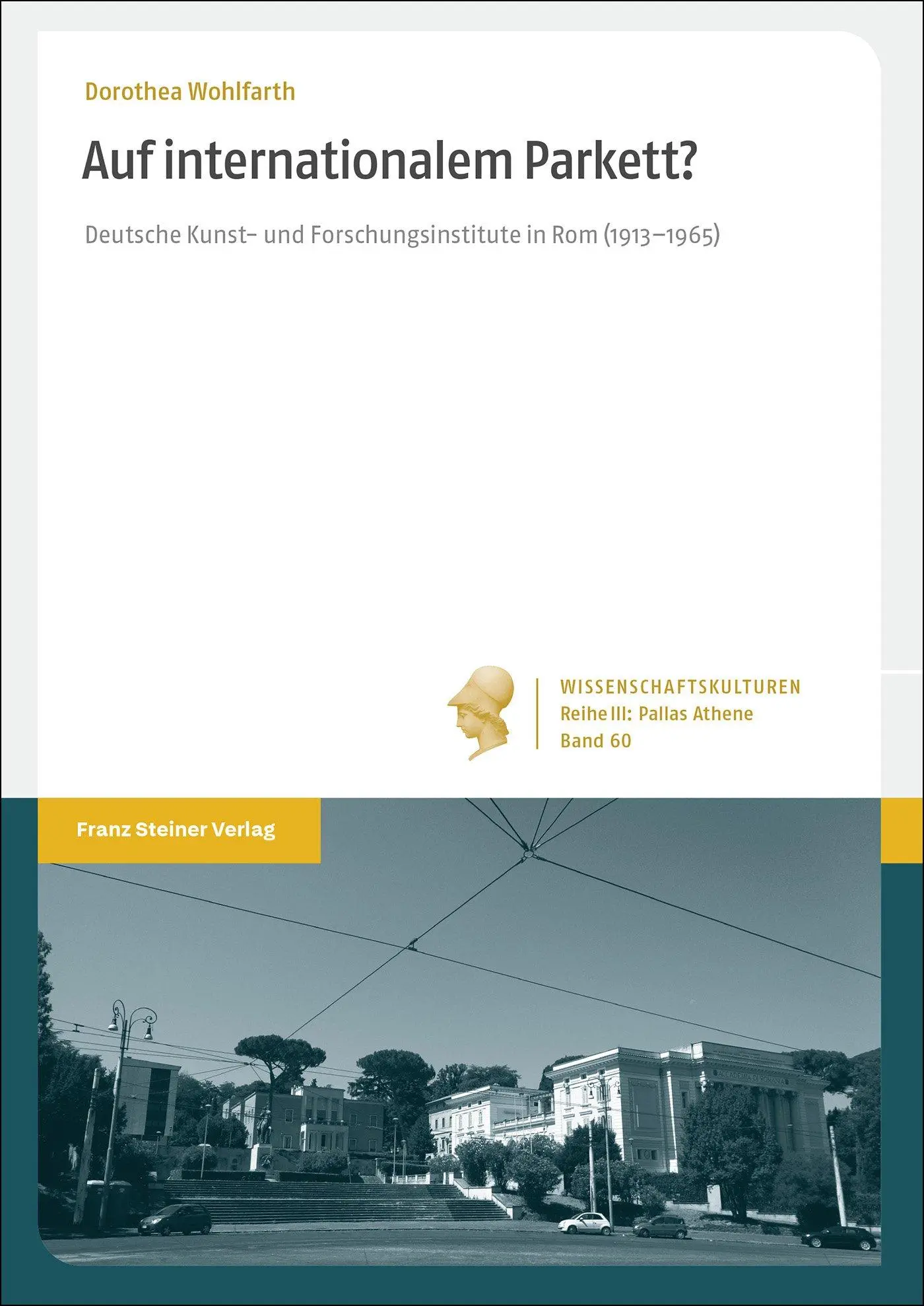 Cover: 9783515138468 | Auf internationalem Parkett? | Dorothea Wohlfarth | Buch | 317 S.