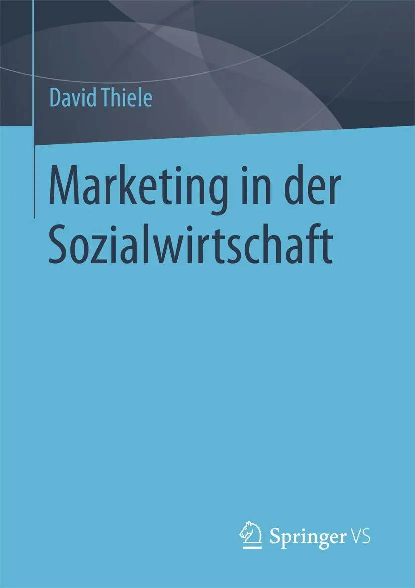 Cover: 9783658178468 | Marketing in der Sozialwirtschaft | David Thiele | Taschenbuch | xiv