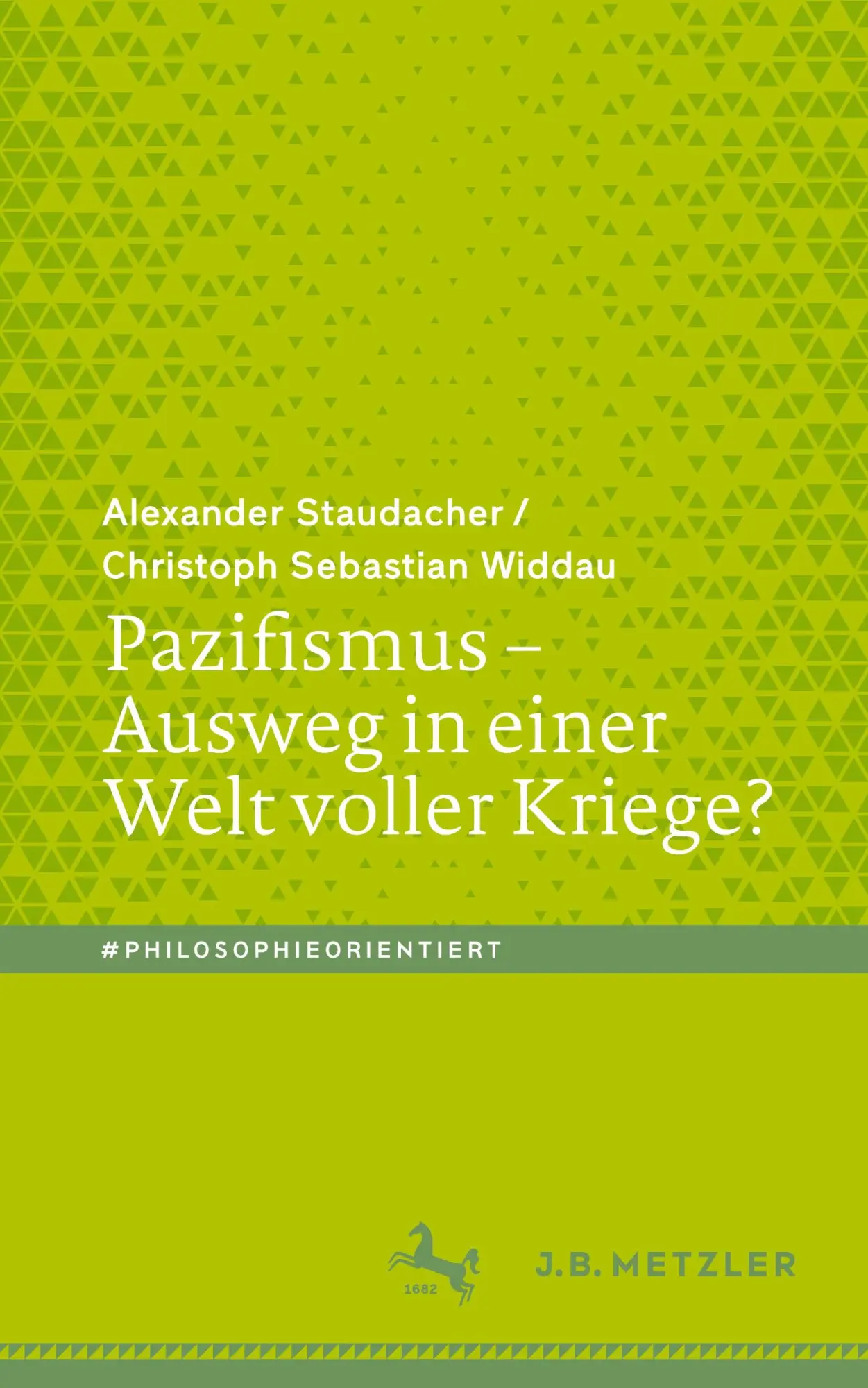 Cover: 9783662728468 | Pazifismus - Ausweg in einer Welt voller Kriege? | Staudacher (u. a.)