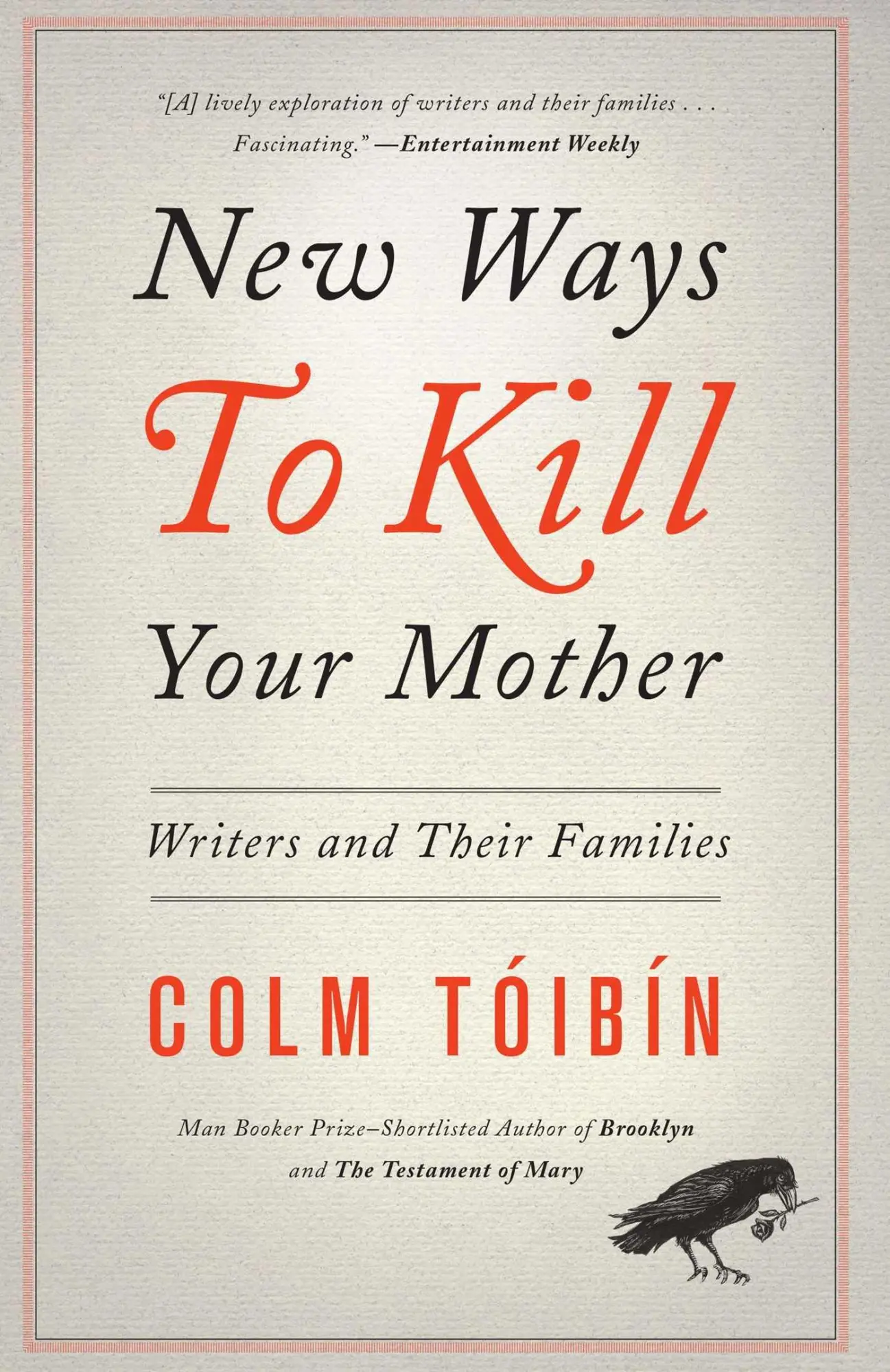 Cover: 9781451668568 | New Ways to Kill Your Mother | Writers and Their Families | Toibin