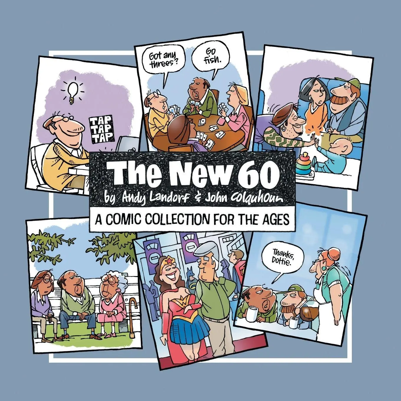 Cover: 9781665748568 | The New 60 | A Comic Collection For The Ages | John Colquhoun (u. a.)