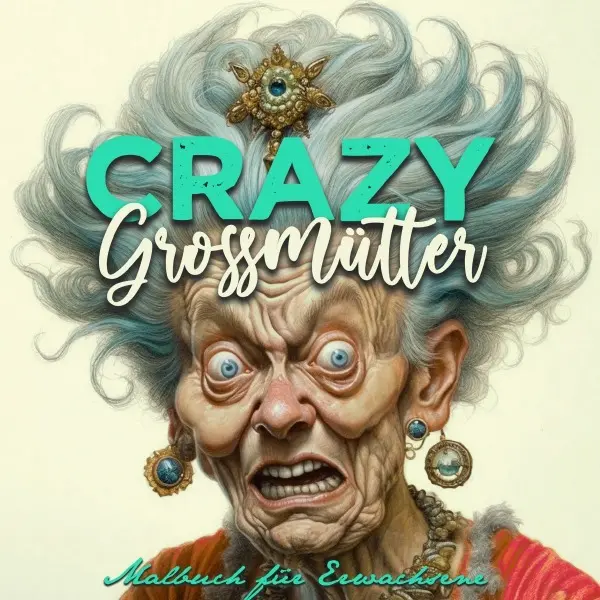 Cover: 9783757548568 | Crazy Großmütter Malbuch für Erwachsene Graustufen | Grafik | Buch