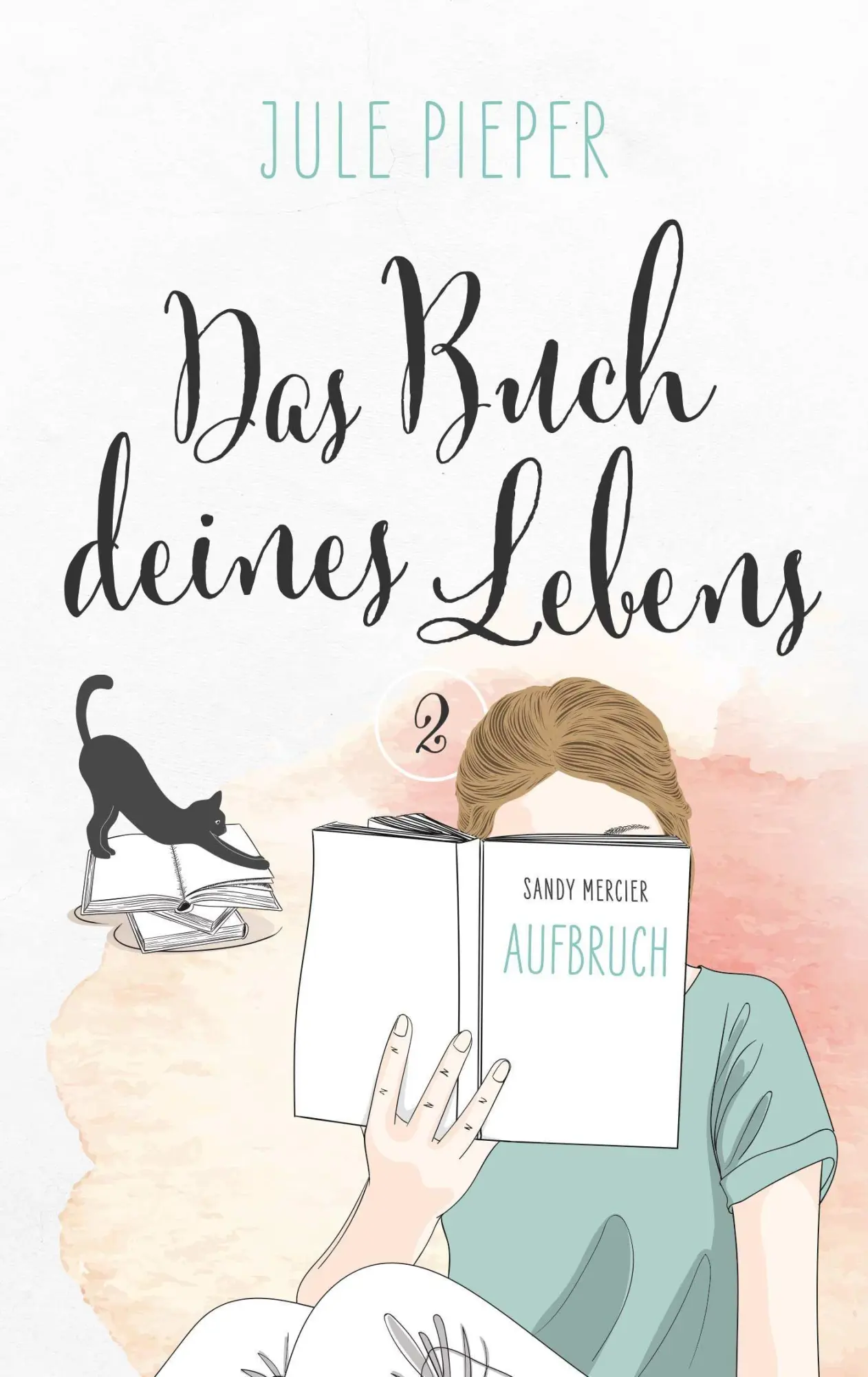 Cover: 9783966988568 | Das Buch deines Lebens | Aufbruch | Jule Pieper | Taschenbuch | 304 S.