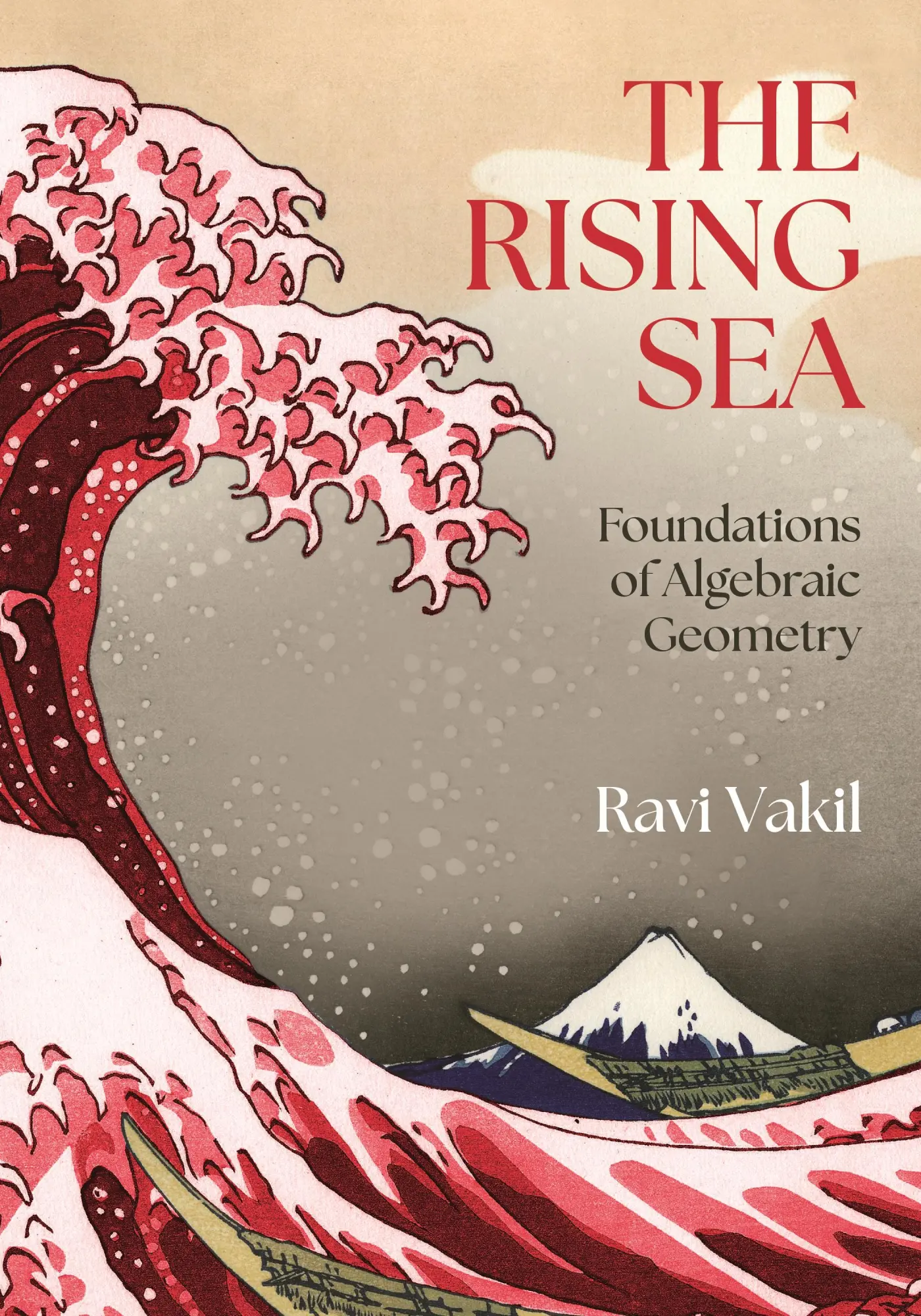 Cover: 9780691268668 | The Rising Sea | Foundations of Algebraic Geometry | Ravi Vakil | Buch
