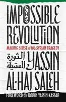 Cover: 9781849048668 | The Impossible Revolution | Making Sense of the Syrian Tragedy | Saleh