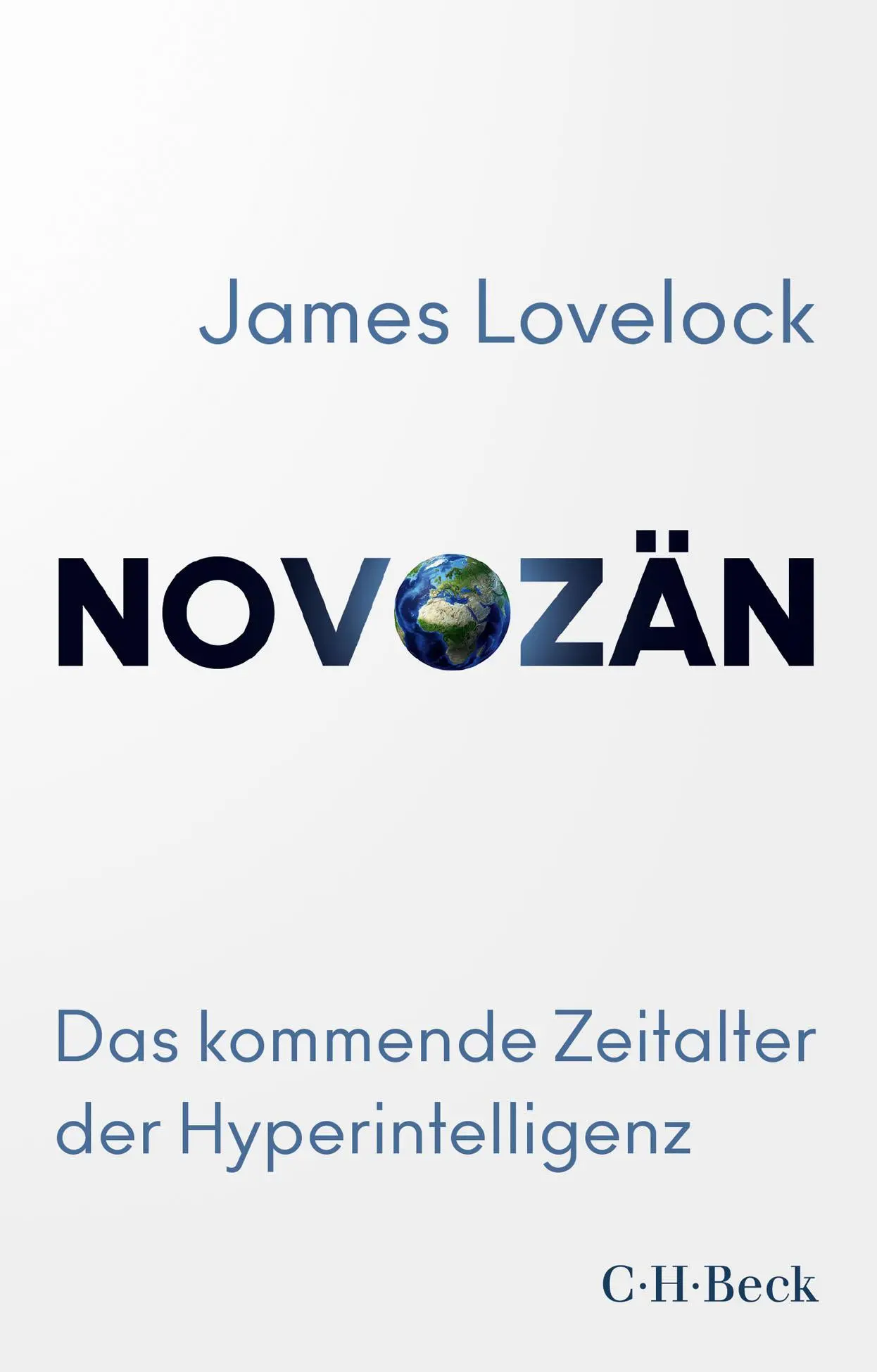 Cover: 9783406768668 | Novozän | Das kommende Zeitalter der Hyperintelligenz | Taschenbuch