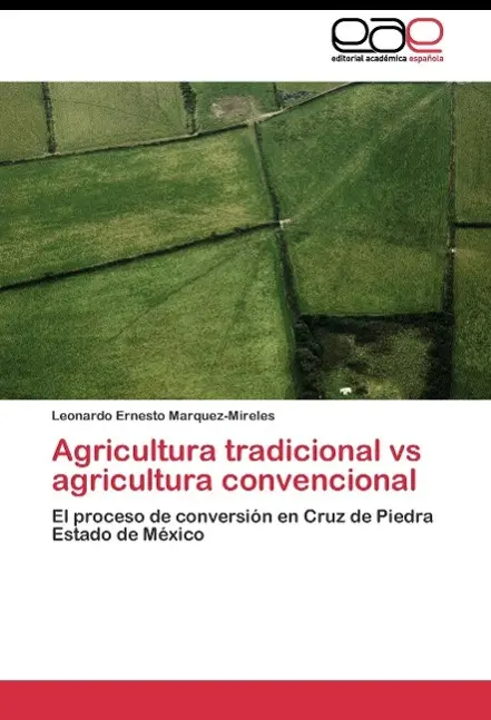 Cover: 9783844348668 | Agricultura tradicional vs agricultura convencional | Marquez-Mireles