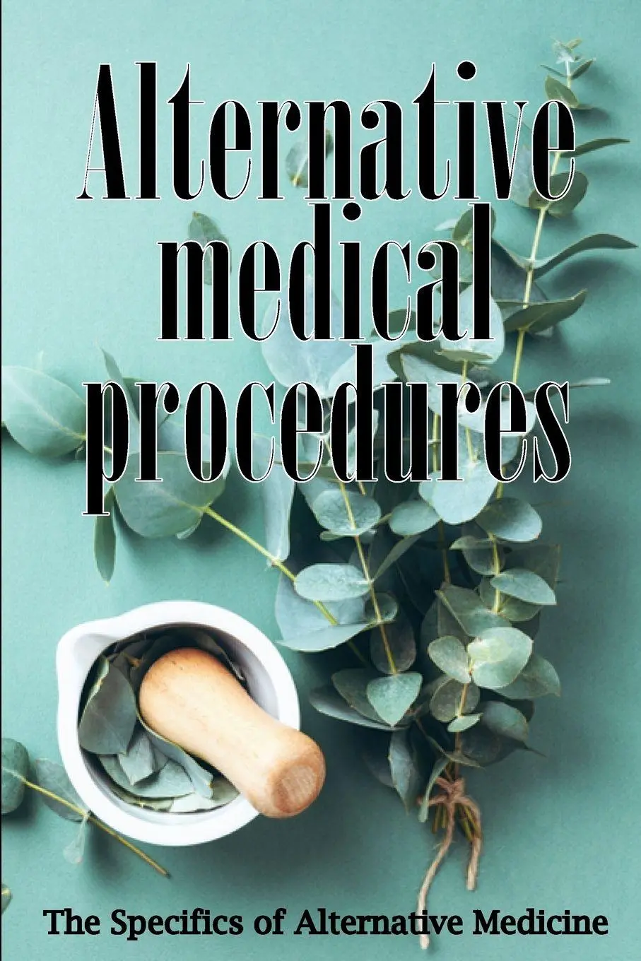 Cover: 9783986088668 | Alternative Medicine | Danielle W. Collins | Taschenbuch | Englisch