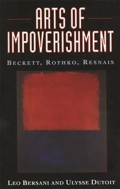Cover: 9780674048768 | Arts of Impoverishment | Beckett, Rothko, Resnais | Bersani (u. a.)