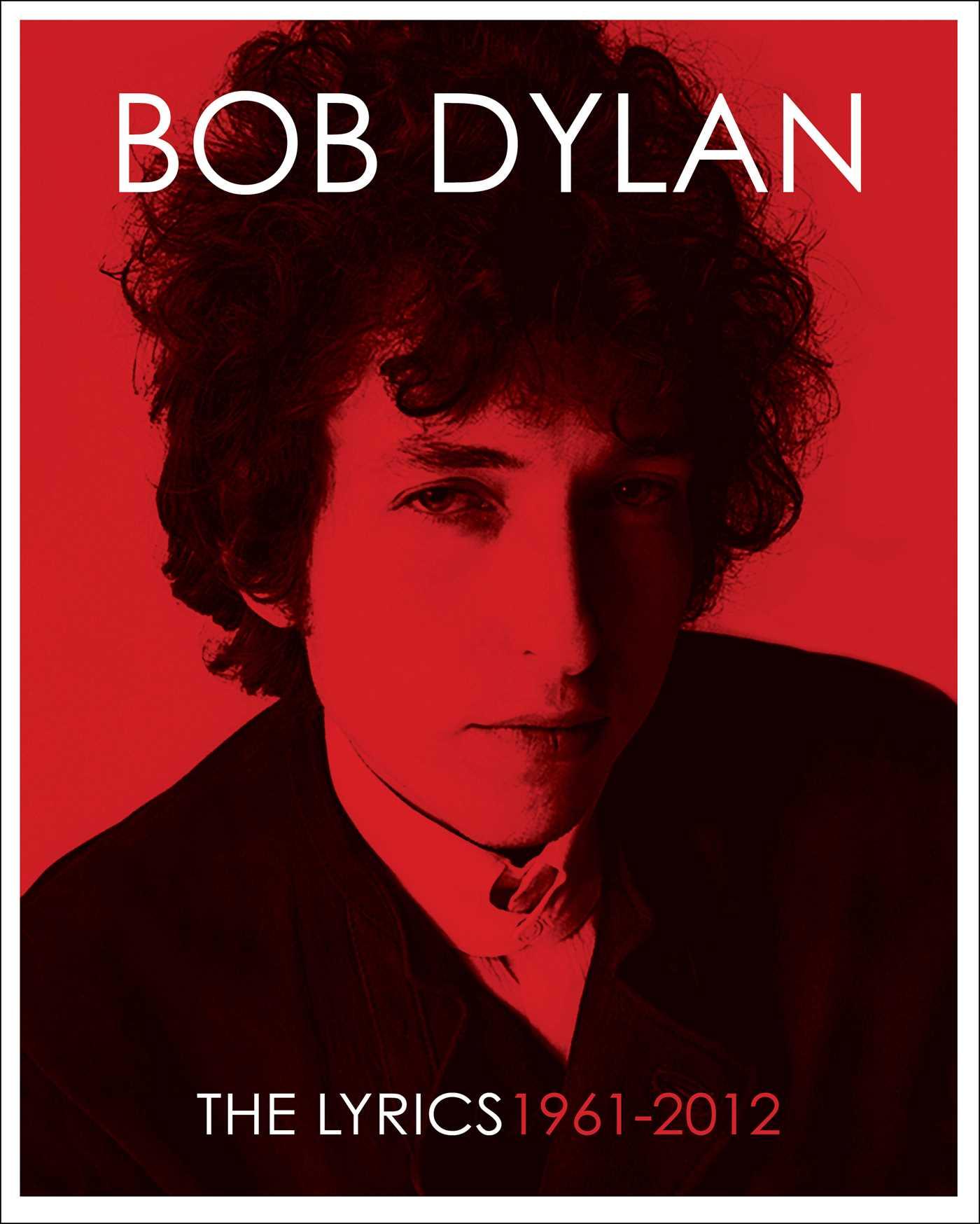 The Lyrics: 1961-2012 | Bob Dylan | Buch | Gebunden | Englisch | 2016 | Simon + Schuster LLC | EAN 9781451648768 - Dylan, Bob