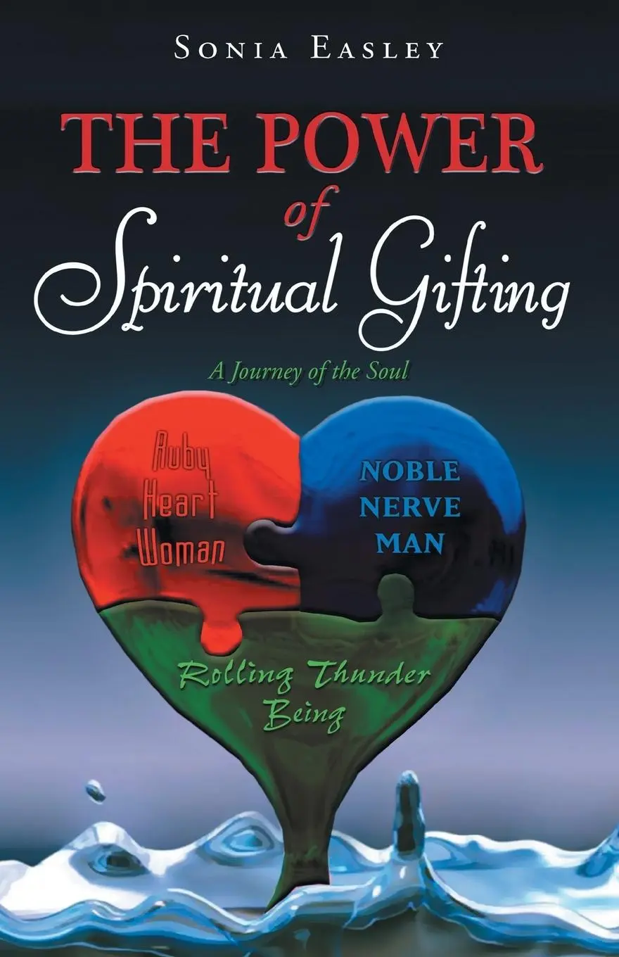Cover: 9781452568768 | The Power of Spiritual Gifting | A Journey of the Soul | Sonia Easley